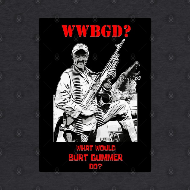 What Would Burt Gumer Do? by My Swinguard